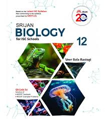 Srijan - Biology for ISC Schools Class-12 By Veer Bala Rastogi (9789388412841)