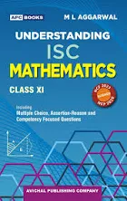 APC - Understanding ISC Mathematics Class-11 -2026-By M.L. Aggarwal (9789363334922)