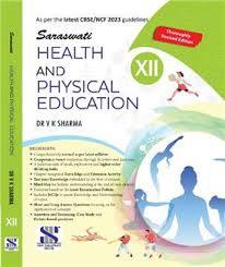 Saraswati Health and Physical Education For Class XII By Dr. V.K. Sharma (9789353629441)