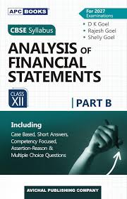 ANALYSIS OF FINANCIAL STATEMENTS Class XII Part -B (CBSE SYLLABUS) By D.K. Goel(9789363334052)