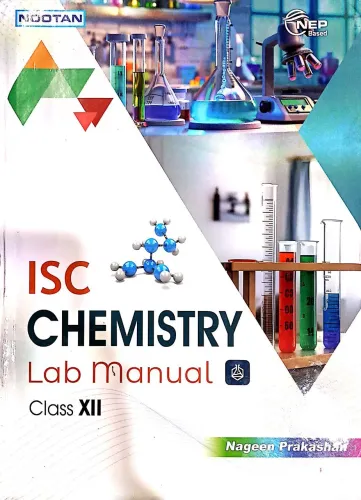 Nootan ISC Chemistry Lab Manual Class 12 (Nageen Prakashan) (9789348570611)