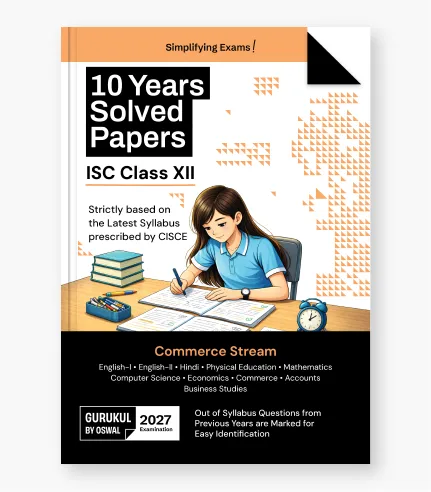 Gurukul Commerce Stream 10 Years Solved Papers ISC 12 for Exam 2027 (9788169001489)