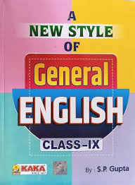 A NEW STYLE OF GENERAL ENGLISH FOR CLASS IX