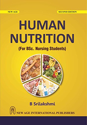 Human Nutrition (For B.Sc. Nursing Students) By.B Srilakshmi ...