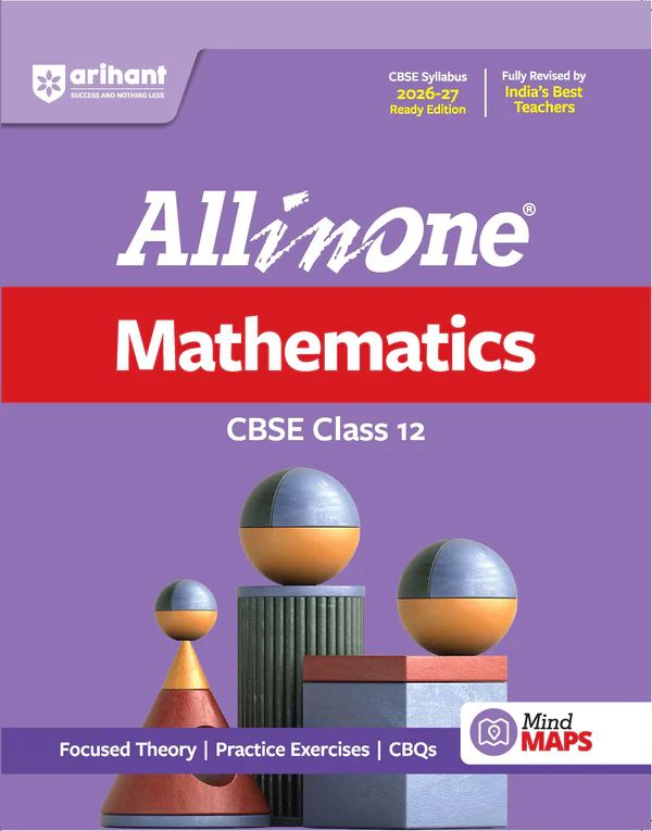 Arihant : All in One : CBSE Mathematics Class 12 (Exams 2026-27) By Er. Prem Kumar , Somesh Jain & Aditya Shukla (F978) (9789373945217)