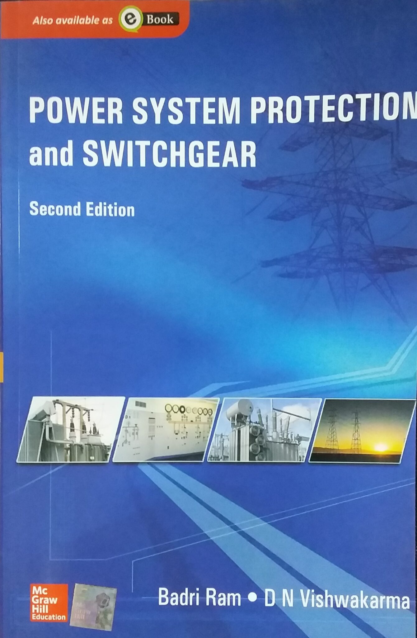 Power System Protection and Switchgear 2nd Edition By Badri Ram, D.N