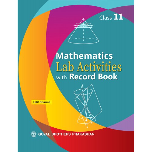 CBSE Mathematics Lab Activities with Record Book Class 11 By Lalit