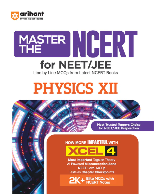 Master The NCERT Physics Class 12 | For NET, JEE & CUET 2026-27 | Line By Line MCQs From Latest NCERT Book | NCERT-Based 2K+ MCQs, AI-Based Misconception Zone | FREE Online Support | Revised Edition 2027 (9789373941318)