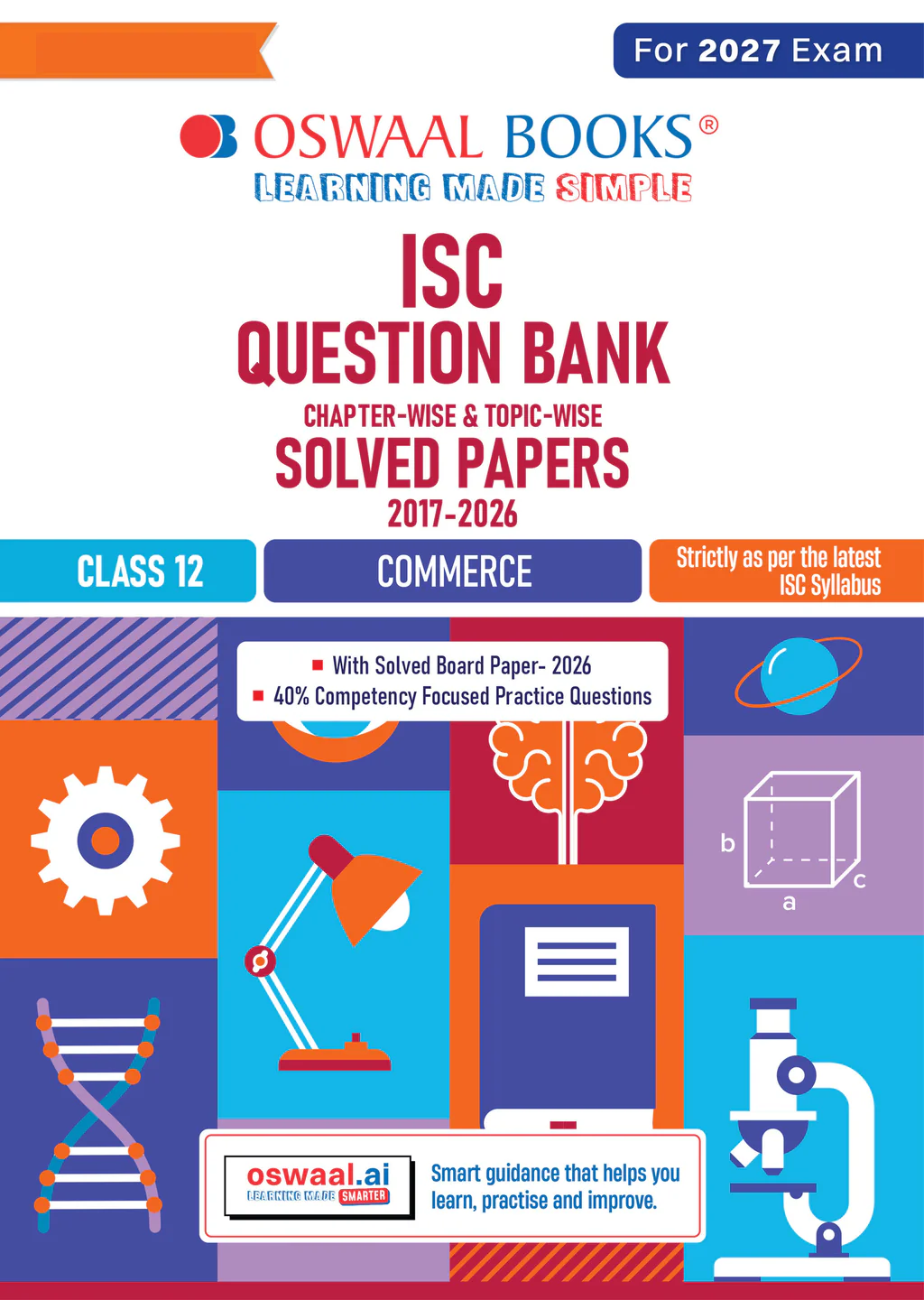 Oswaal Class 12 ISC Commerce Question Bank (2017–2026)| Chapter-wise & Topic-wise with Competency Based Questions |For 2027 Exam | With Solved 2026 Board Paper | Self-Assessment Papers