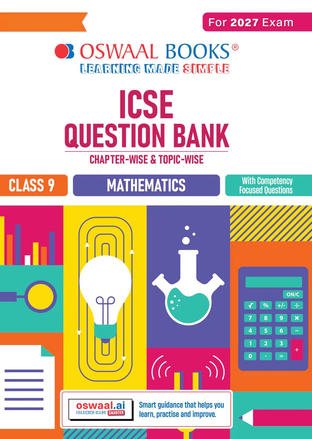 Oswaal ICSE Question Bank Mathematics Class 9 For 2027 Exam | Chapter-wise & Topic-wise Revision Notes | Competency-focused Questions | Aligned with latest Syllabus & Exam Pattern (9789373018942)