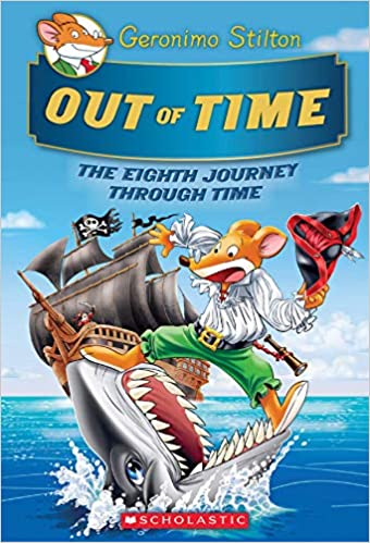 Geronimo Stilton Journey Through Time #8: Out of Time (9789390189342 