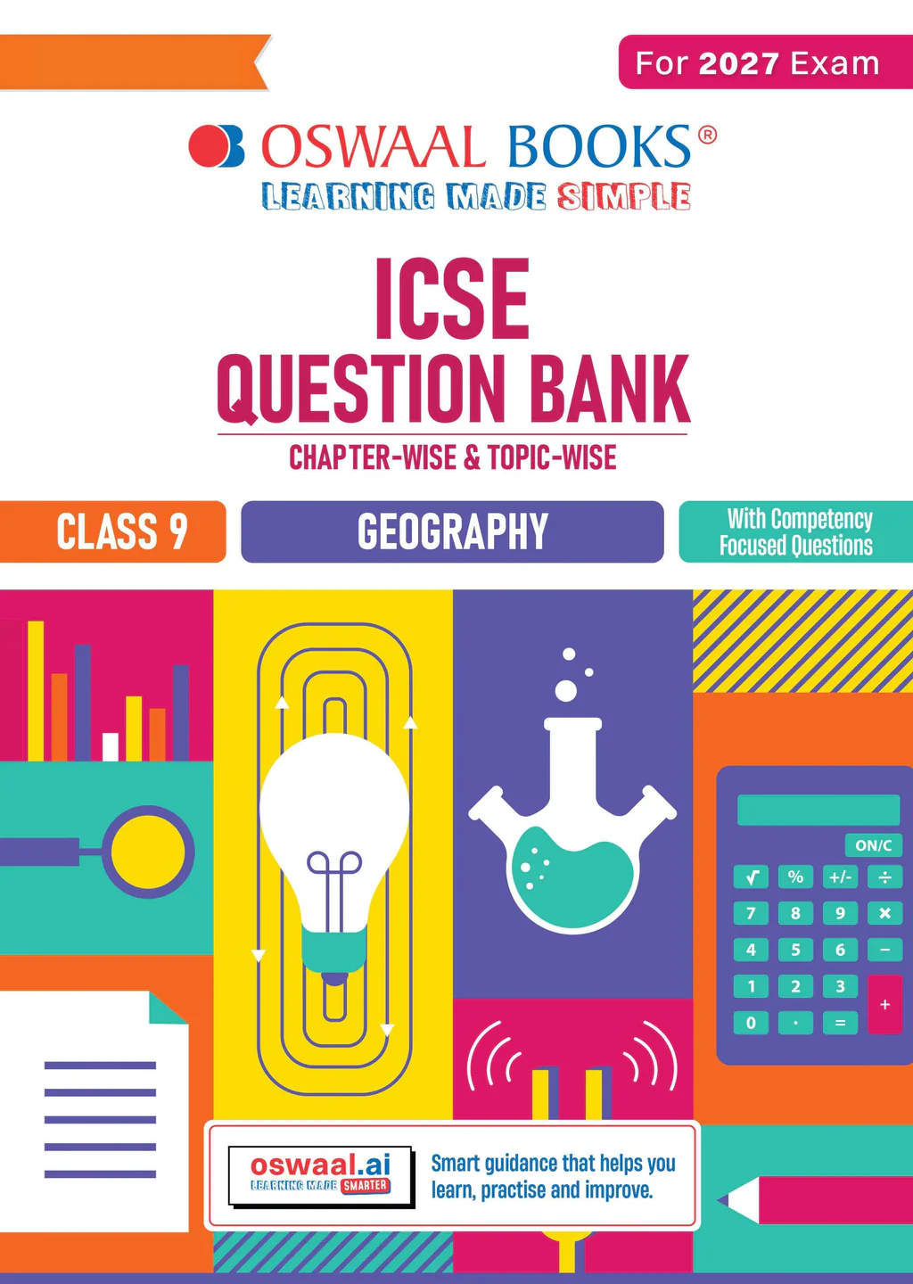 Oswaal ICSE Question Bank Geography Class 9 For 2027 Exam | Chapter-wise & Topic-wise Revision Notes | Competency-focused Questions | Aligned with latest Syllabus & Exam Pattern (9789373010137)