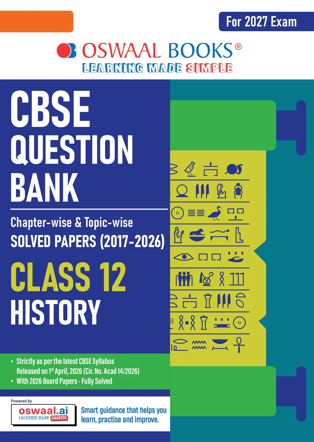 Oswaal CBSE Class 12 History Question Bank | Chapter & Topic-wise Solved Papers (2017–2026) | Based on Latest Syllabus (April 2026) | Includes 2026 Papers | | For 2027 Exam (9789373015569)