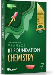 PEARSON IIT FOUNDATION “CHEMISTRY” CLASS- 7 (2026-27) (9789371364744)