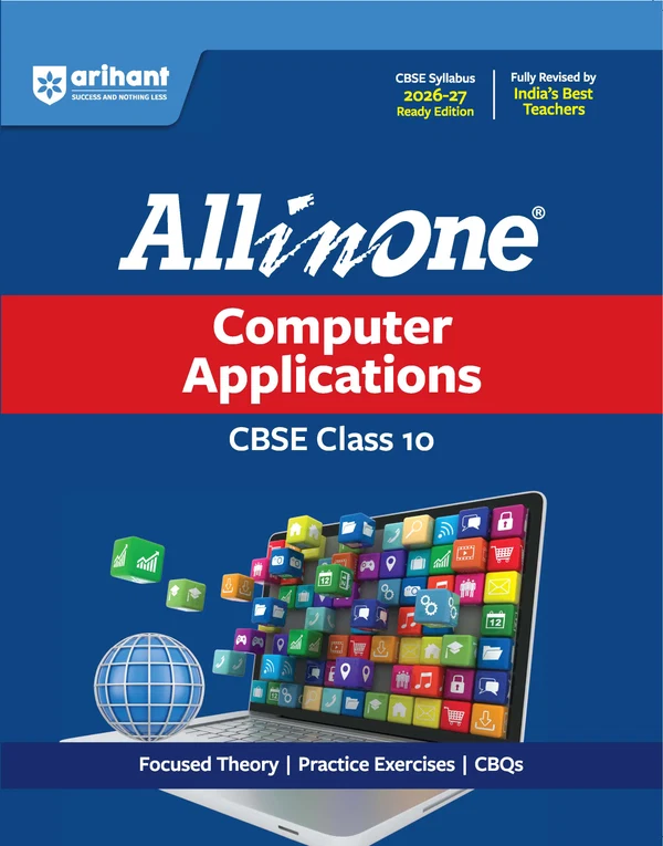 Arihant : All in One CBSE "Computer Applications" Class- 10 (2026-27 Exams) By Neetu Gaikwad (F955) (9789373946696)