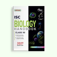 Vatsal Biology Handbook Class 12 ISC 2027 Board Exam (9788169093422)