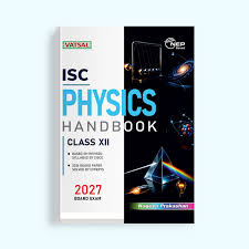 Vatsal ISC Physics Handbook Class 12th for Board Exam 2027 -(9788169093408)