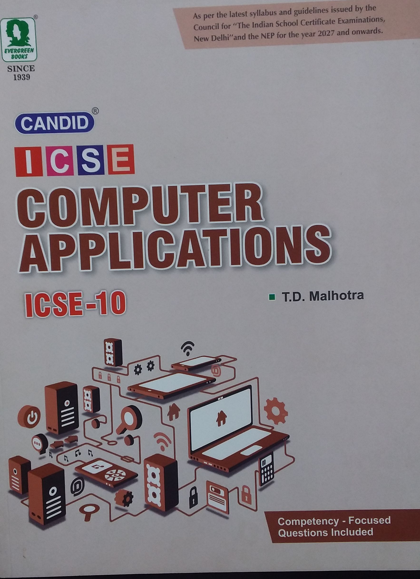 Candid ICSE Computer Applications : Class- 10 By T.D. Malhotra (9788173136238) Evergreen Publications