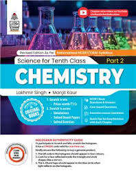 Science for Tenth Class Part 2 : Chemistry By Lakhmir Singh, Manjit Kaur (9789369583911) S Chand