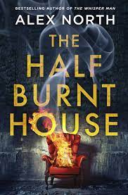 THE HALF BURNT HOUSE BY ALEX NORTH(9780241438138)