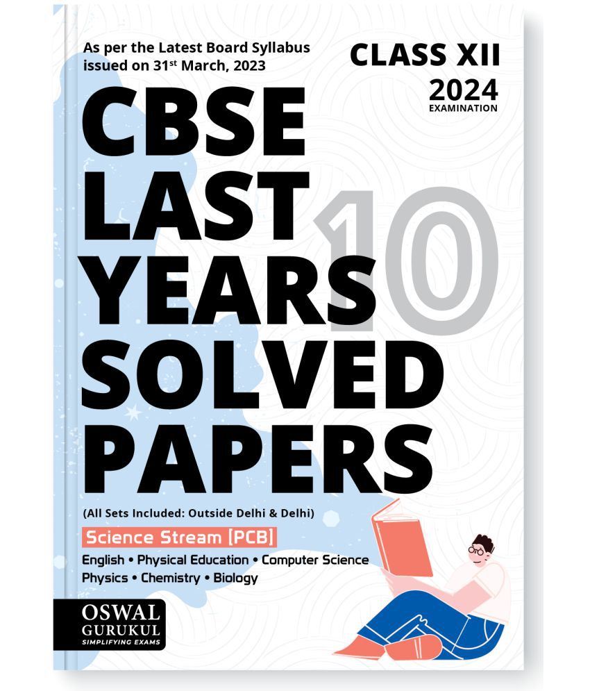 Cbse Last 10 Years Solved Papers “science Stream Pcb ” Class 12 2024 Examination 8965