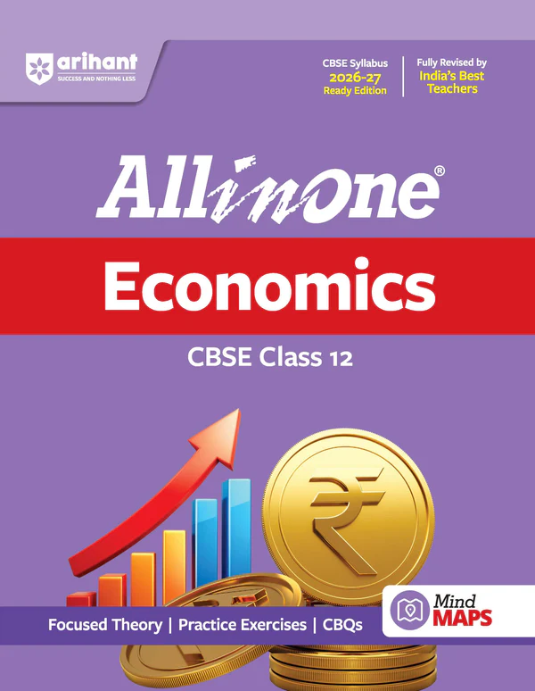 All in One : Economics for CBSE Exams 2026-27 Class- 12 (F985) (9789373943398) Arihant