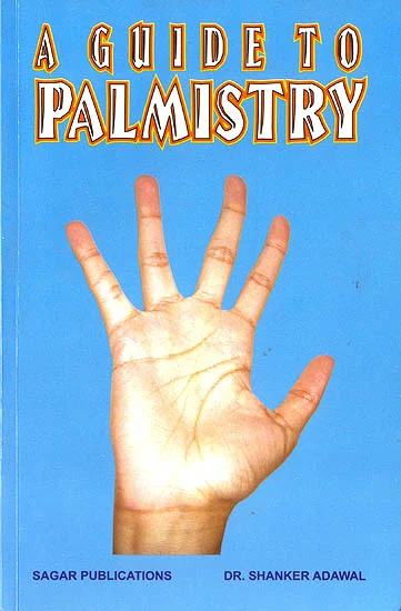 AGUIDE TO PALMISTRY BY DR. SHANKER ADAWAL (SAGAR-1)