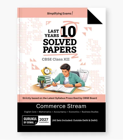 Oswal Commerce CBSE 10 Years Solved Papers Class 12 Exam 2027 (9788169001694)