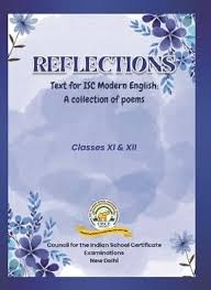 Reflections A Collection of ISC Poems For Modern English Class 11 (9789360673925)