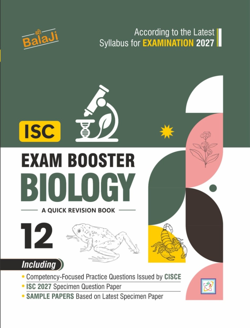 Shri Balaji ISC Exam Booster Biology Class 12th Examination 2027 (9789368020103)