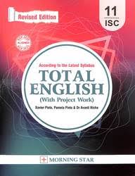Total English Class 11 ISC Revised Edition By Xavier Pinto (9788198518965)