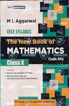 The New Book Of Mathematics Class 10 CBSE Syllabus By M L Aggarwal (9789363338265)