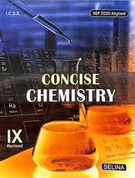 ICSE : Concise Chemistry : Class- IX By Dr. S.P. Singh (9789347117800) Selina Publishers