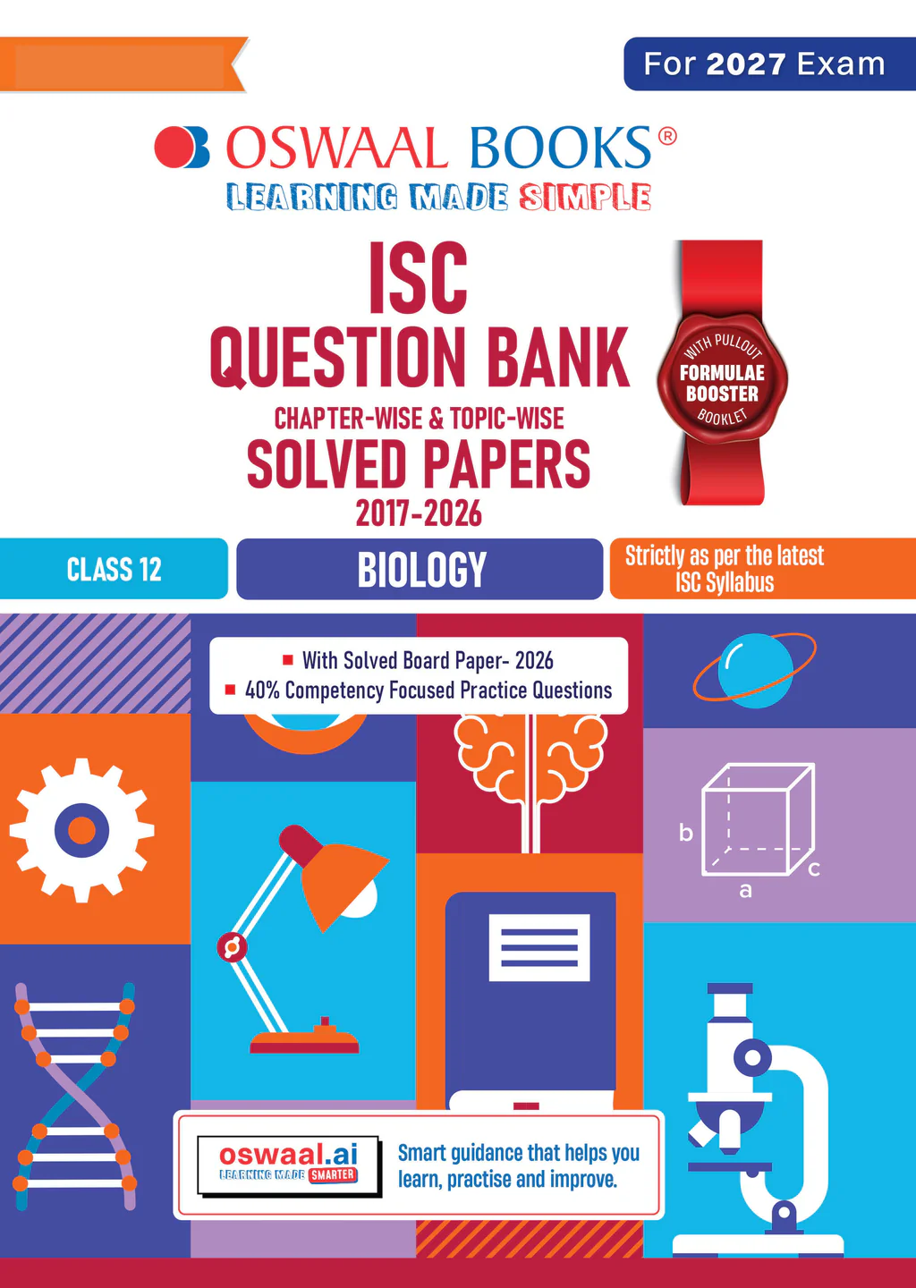 Oswaal Class 12 ISC Biology Question Bank (2017–2026)| Chapter-wise & Topic-wise with Competency Based Questions |For 2027 Exam | With Solved 2026 Board Paper | Self-Assessment Papers (9789373011950)