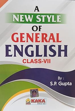 A New Style Of General English Class VII By S.P. Gupta (Kaka)