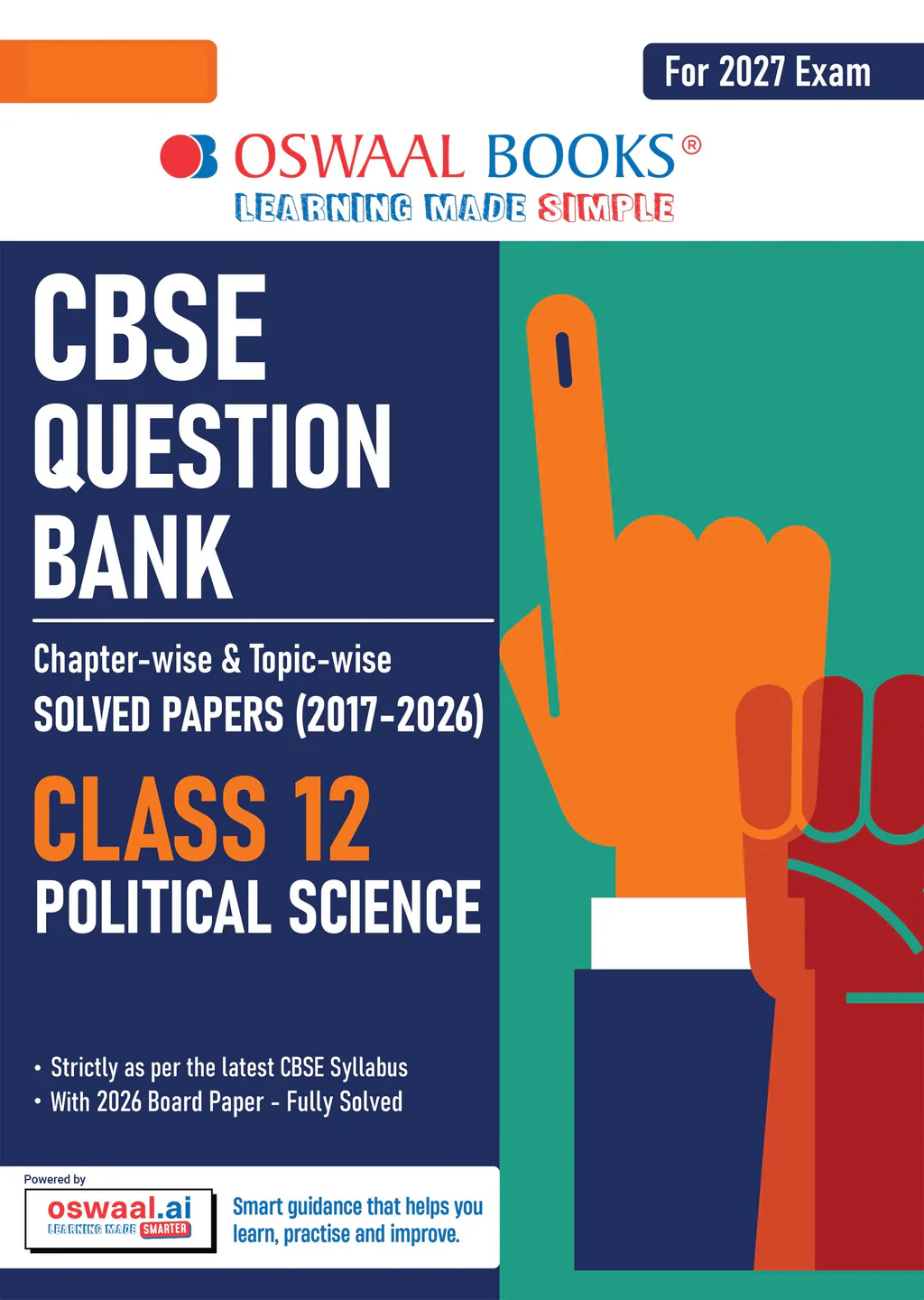 Oswaal CBSE Class 12 Political Science Question Bank | Chapter & Topic-wise Solved Papers (2017–2026) | Based on Latest Syllabus (April 2026) | Includes 2026 Papers | | For 2027 Exam (9789373015033)