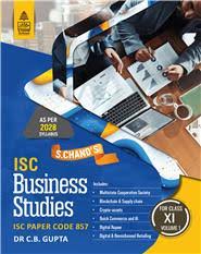 S. Chand's ISC Business Studies for Class XI Volume 1 By.C.B.Gupta (9789373598468)