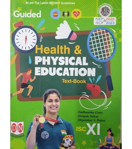 Guided Health And Physical Education ISC Class 11 | D N Publication | NCF 2023 By Sudhanshu Gaur (9788196519063)