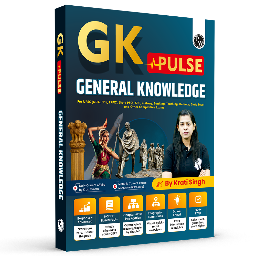 PW GK Pulse General Knowledge with 1000+ One liner PYQs | UPSC NDA, CDS, EPFO, State PSC, C, Banking, Railway, Defence, Teaching, Other State Govt Exams By Krati Ma'am (9789371533836)
