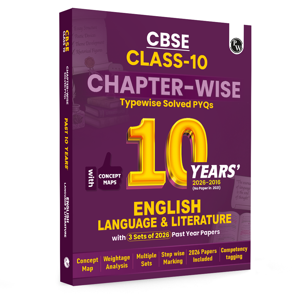 PW CBSE Class 10 English Language & Literature PYQ Chapter-wise, Topic-wise & Typewise 10 Years Solved PYQs (2026-2016) with 3 Multiple Sets of 2026 For 2027 Board Exams | Concept Maps, Competency Tagging (9789378186929)