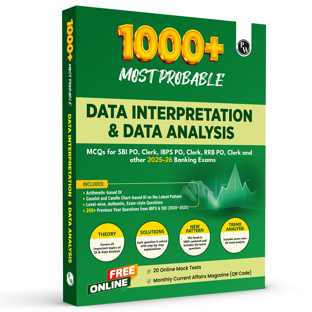 PW Data Interpretation (DI) & Data Analysis (DA) For Banking 2025-26 Exams | 1000+ Most Probable Questions with Concepts and Solved Examples with 200+ Past Year Questions (2025-2020) (9789371530651)