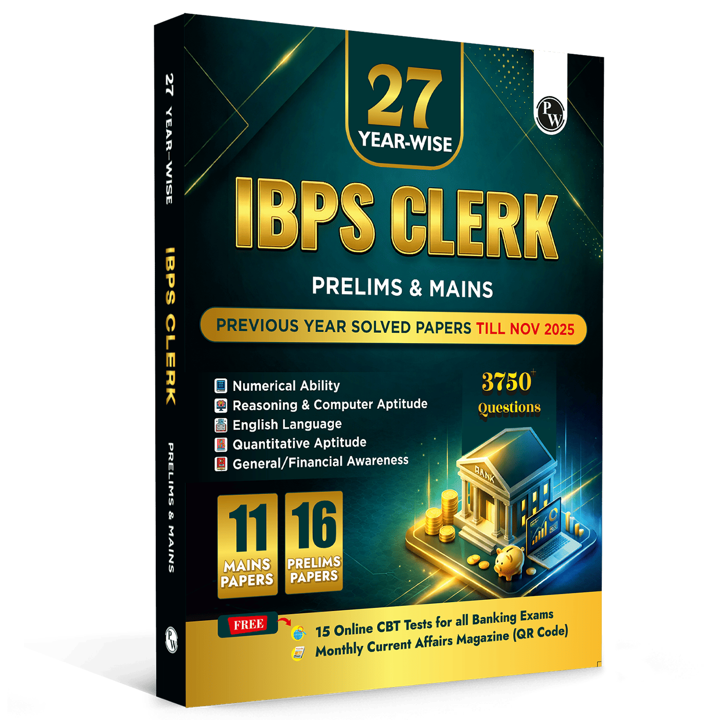 PW IBPS Clerk PYQ - 27 Year-wise Prelims & Mains Previous Year Solved Papers Till Nov 2025 with 15 Online CBT Tests For Exam 2026-27 | 3750 PYQs | English Edition (9789374676639)