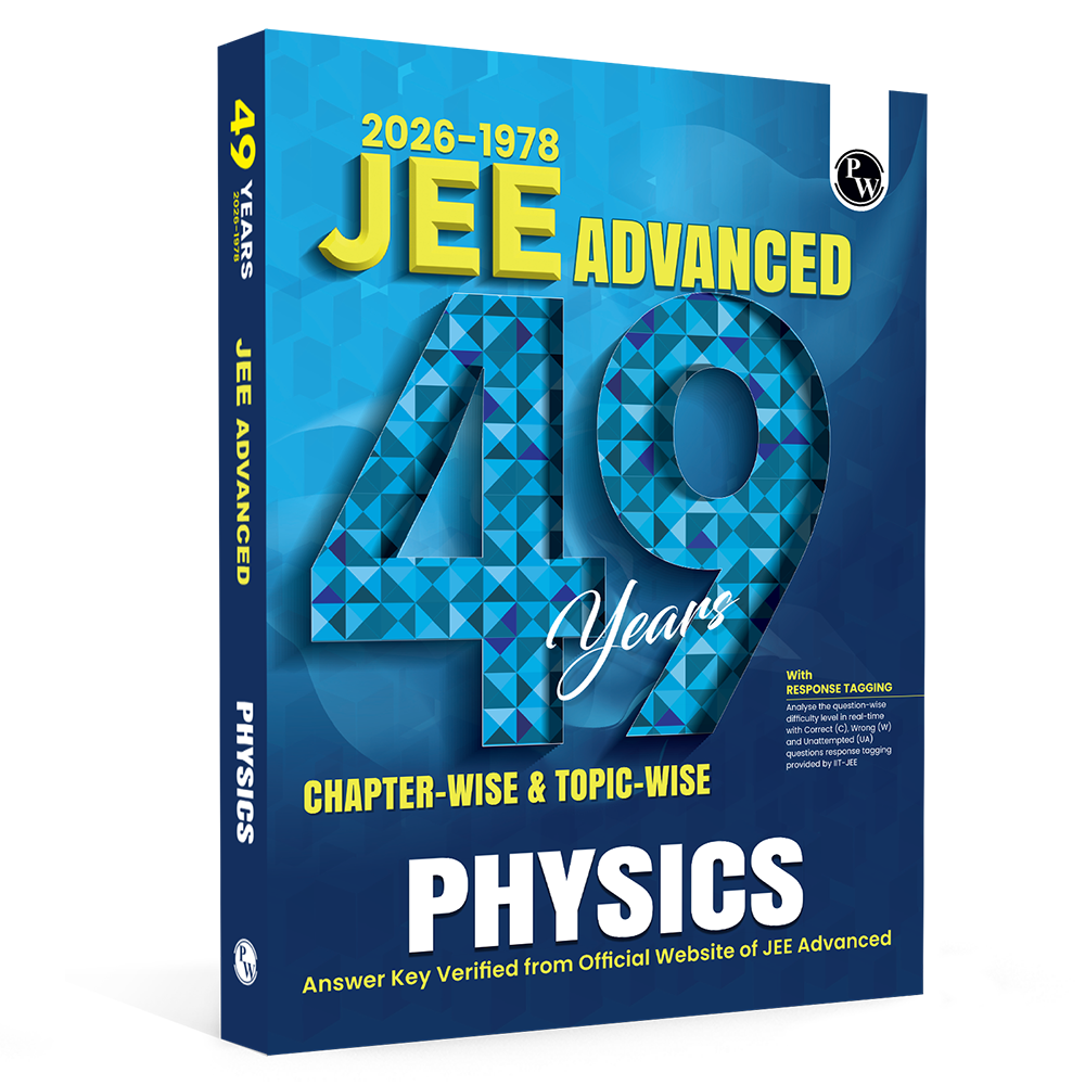 PW 49 Years JEE Advanced Physics PYQ Book Chapterwise & Topicwise Solved Papers (1978-2026) | PYQ with Detailed Solutions | Previous Year Questions for IIT JEE Advanced Exam (9789378188121)