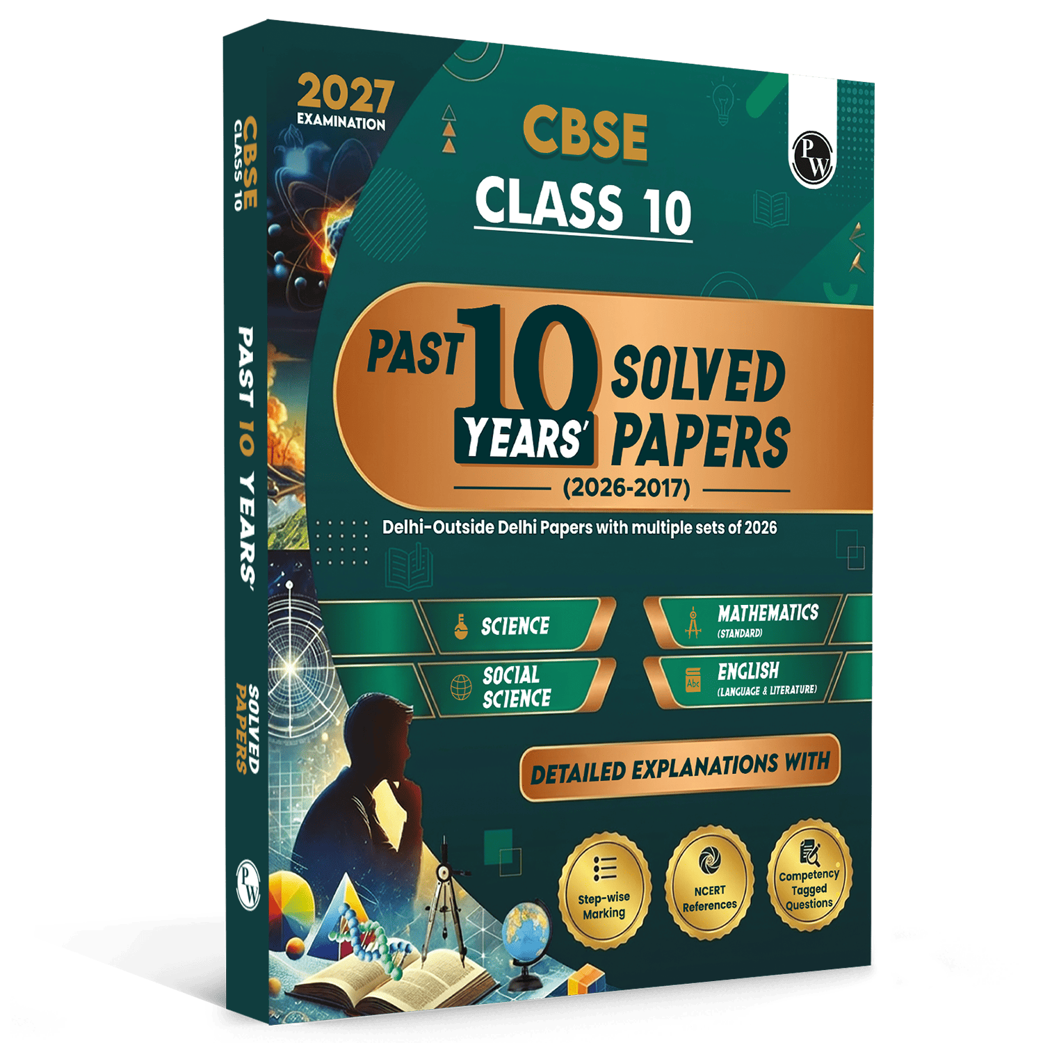 PW CBSE Class 10 PYQs - Past 10 Years Solved Papers For 2027 Board Exams | Delhi & Outside Delhi with Multiple Sets of 2026 | Science, Maths, Social Science, English | NCERT References (9789378185144)