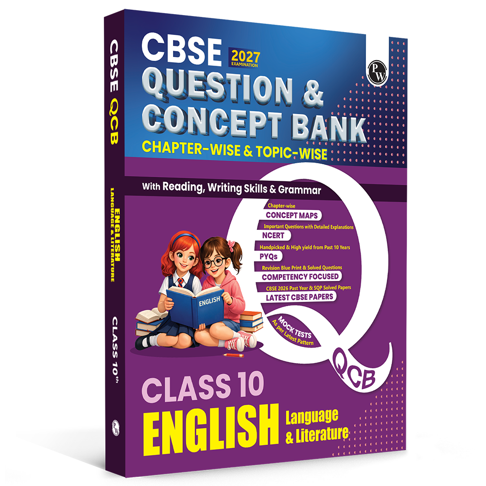 PW CBSE Question & Concept Bank (QCB) Class 10 English Language & Literature Chapter-wise and Topic-wise Solved Questions For 2027 Board Exams with 50% Competency Based Question (9789378181481)
