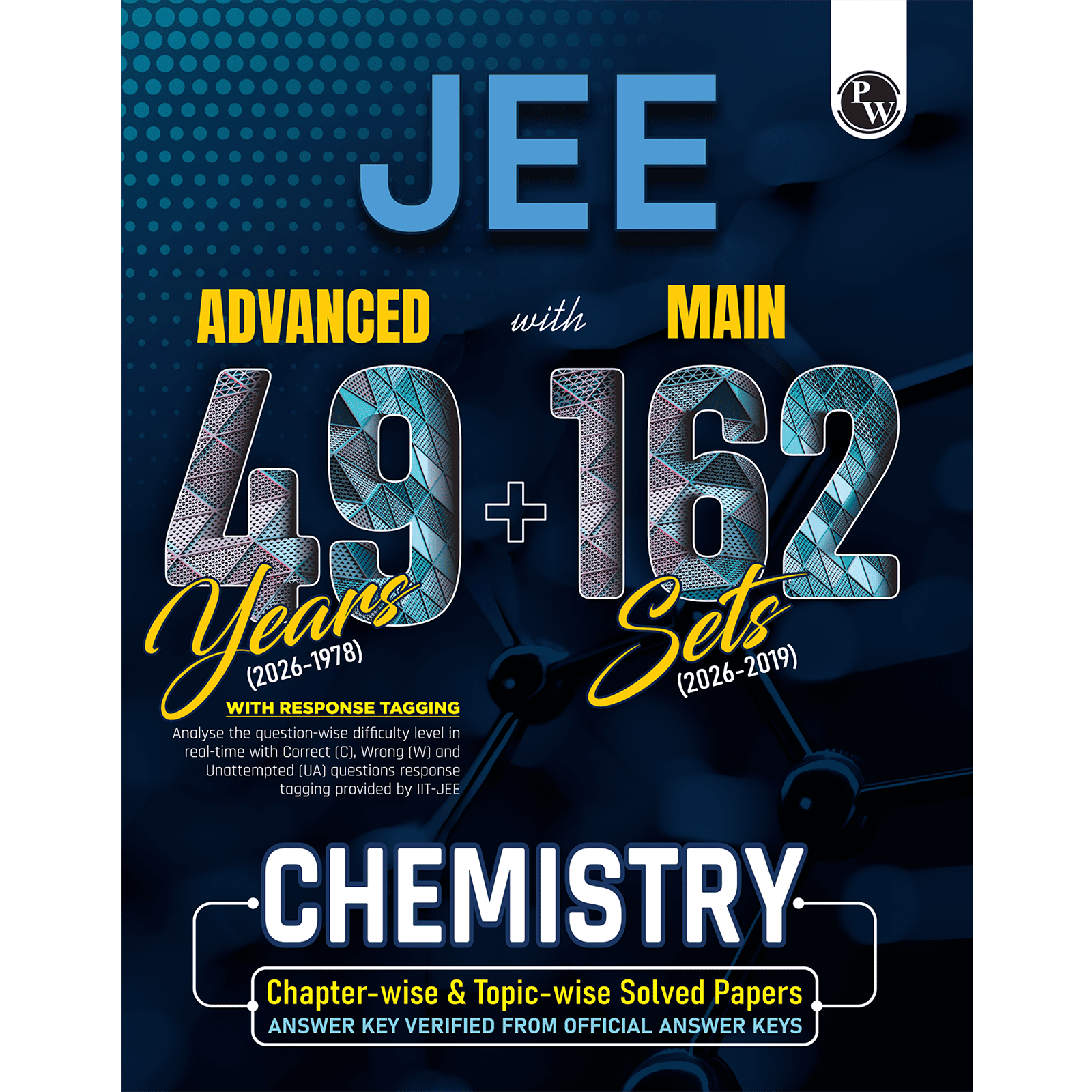 PW JEE Advanced 49 Years (2026-1978) with JEE Main 162 Sets Chemistry PYQs (2026-2019) | Chapterwise and Topicwise Solved Papers For JEE Main & Advanced 2027 Exams (9789378180361)