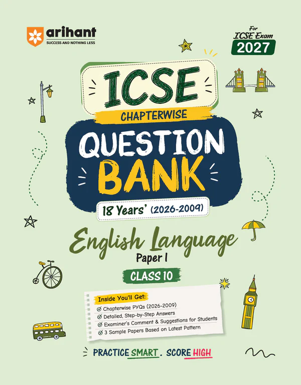 Arihant ICSE English Language (Part 1) Class 10 Question Bank For Exam 2027 | 18 Years Chapterwise & Topicwise PYQs (2026–2009) With Detailed Step-By-Step Answers, Examiner's Comments, Smart Tips & 3 Sample Papers (F1173)