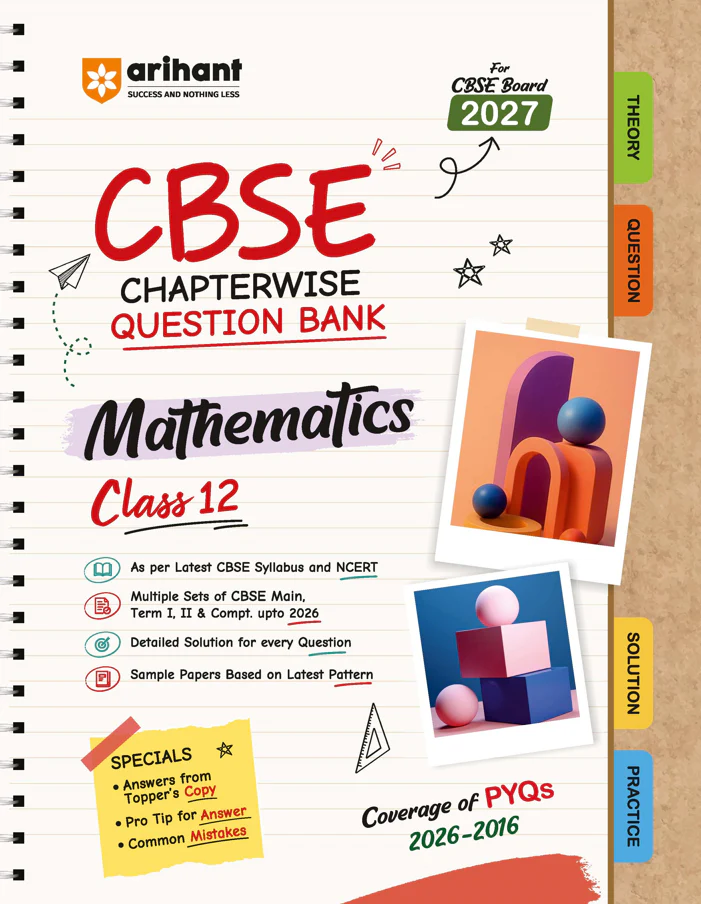 Arihant CBSE Mathematics Class 12 Chapterwise Question Bank For Board Exam 2027 | PYQs With Revision Theory, Detailed Solutions, Exam Tips & Sample Papers As Per Latest CBSE Syllabus & Exam Pattern (F1155)