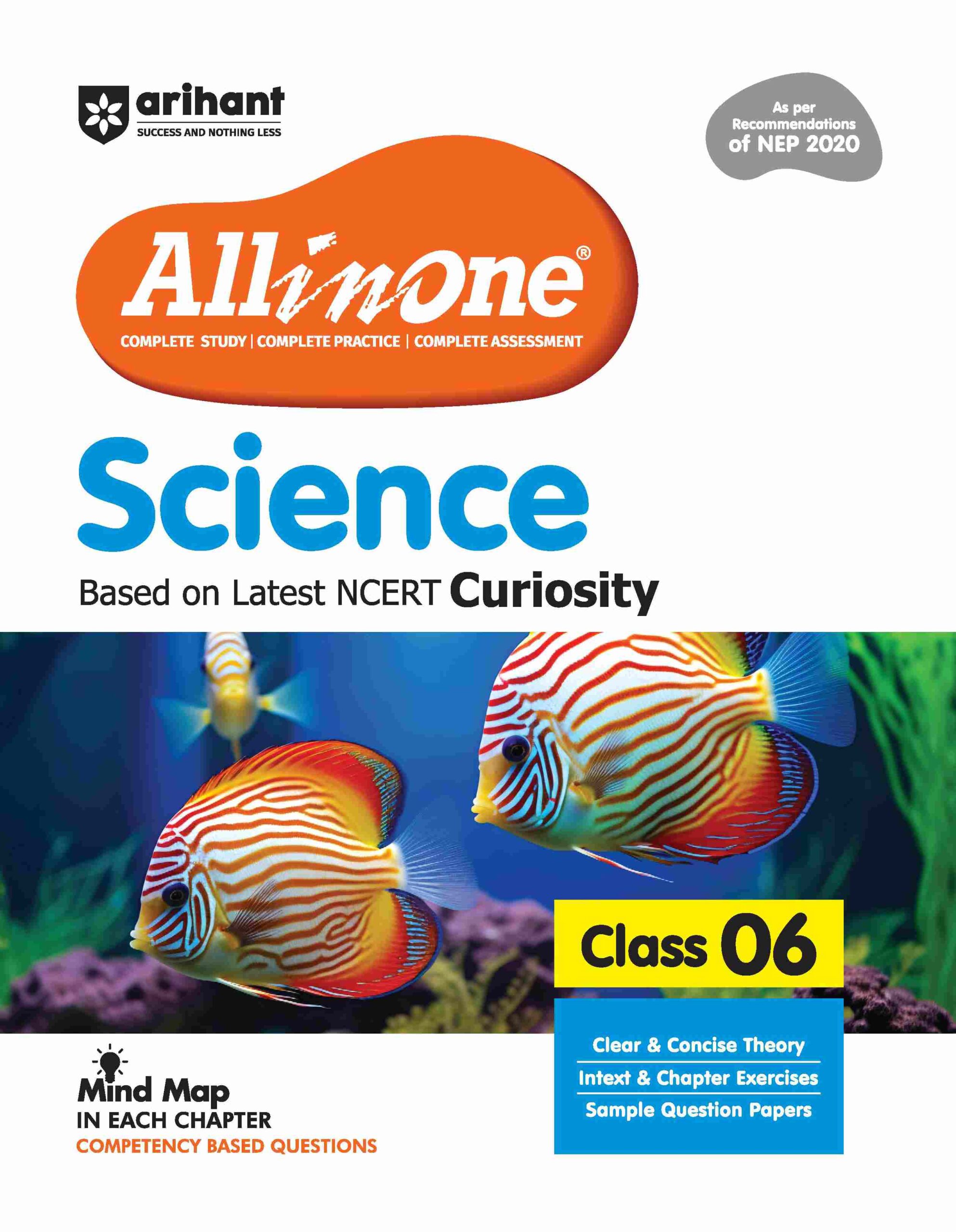 Arihant All In One Science For Class 6 | As Per Recommendations Of NEP 2020 | Based On The Latest NCERT Curiosity | Mind Map In Each Chapter And . Study, Complete Practice, Complete Assessment (F1215)