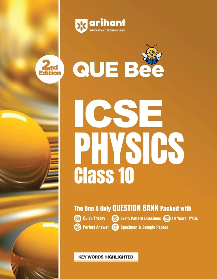 Arihant ICSE Physics Class 10 Exam | Quick Theory, Exam Pattern Questions & Sample Papers | As Per Latest ICSE Syllabus | Que Bee 2nd Edition (F1293)